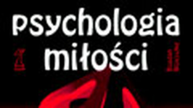 Psychologia miłości. Fragment książki