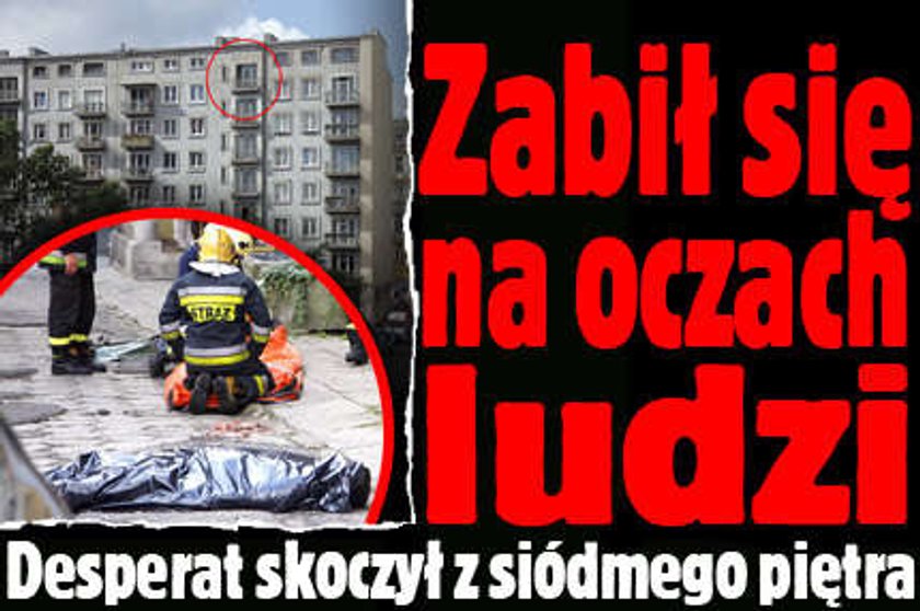 Skoczył z 7. piętra na oczach ludzi