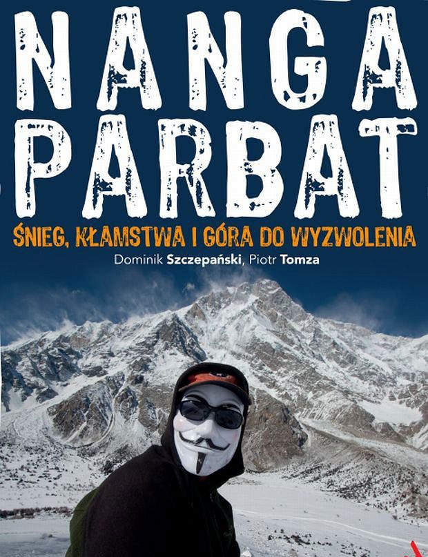 "Nanga Parbat. Śnieg, kłamstwa i góra do wyzwolenia",
Dominik Szczepański i Piotr Tomza, Wydawnictwo Agora