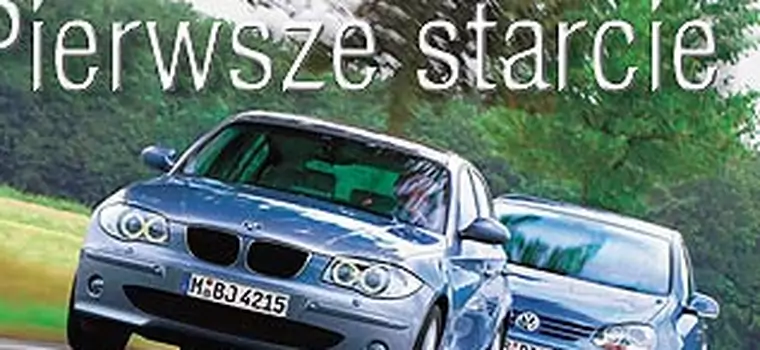 BMW 1, VW Golf V - Nowe argumenty w klasie
