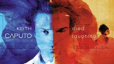 KEITH CAPUTO — "Died Laughing"