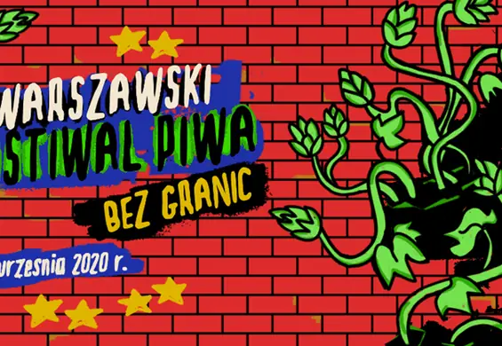 Warszawski Festiwal Piwa Bez Granic - zdalna edycja festiwalu