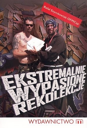 Ekstremalnie wypasione rekolekcje