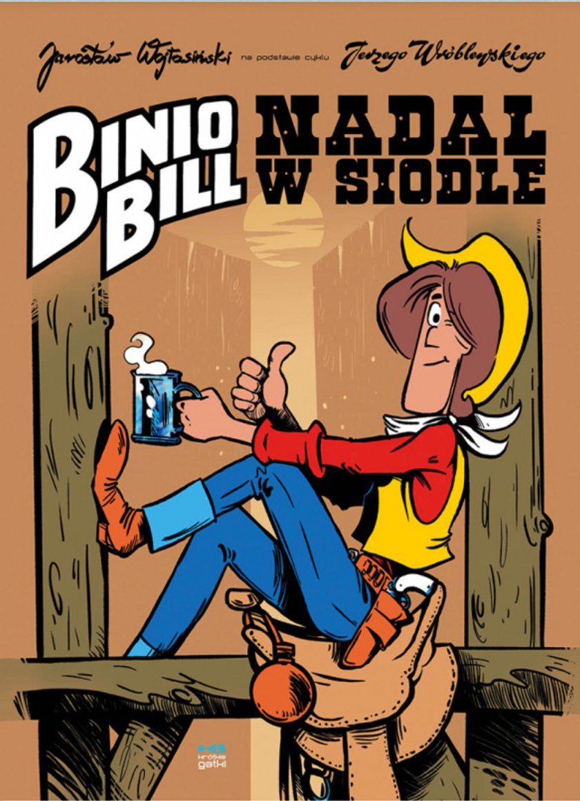 "Binio Bill. Nadal w siodle". Jarosław Wojtasiński. Okładka albumu.