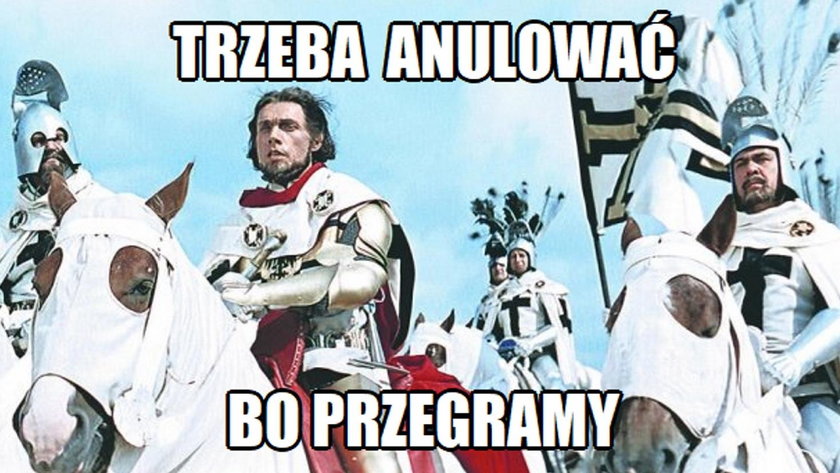 "Trzeba anulować, bo przegramy". Lawina memów