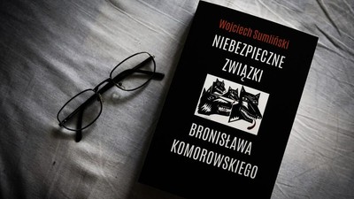 niebezpieczne związki bronisława komorowskiego wojciech sumliński