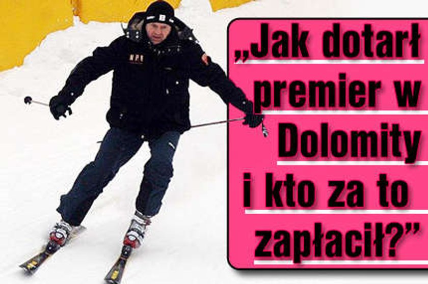 "Jak dotarł premier w Dolomity i kto za to zapłacił?"