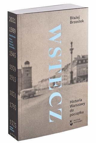 Wstecz. Historia Warszawy do początku