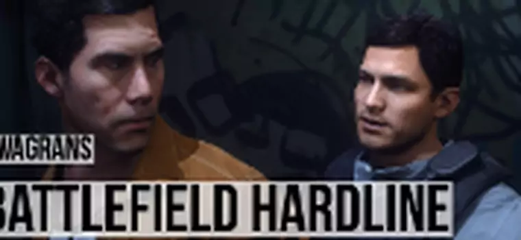 KwaGRAns: sprawdzamy jednoosobową kampanię Battlefield Hardline