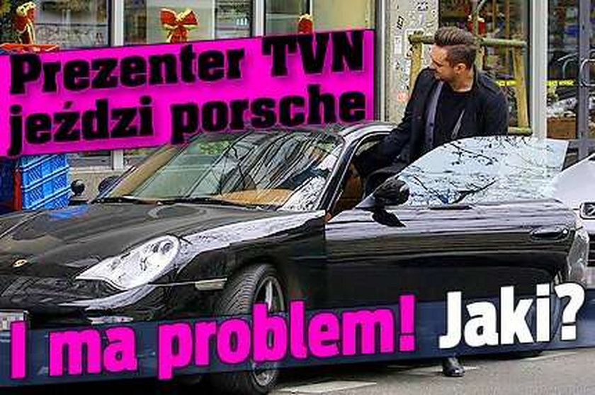 Prezenter TVN jeździ porsche. I ma problem! Jaki?