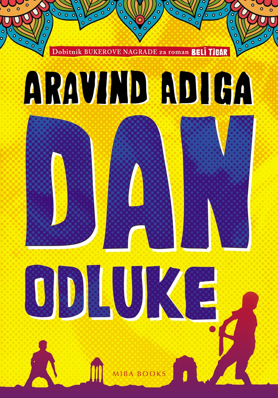 Aravind Adiga, "Dan odluke"