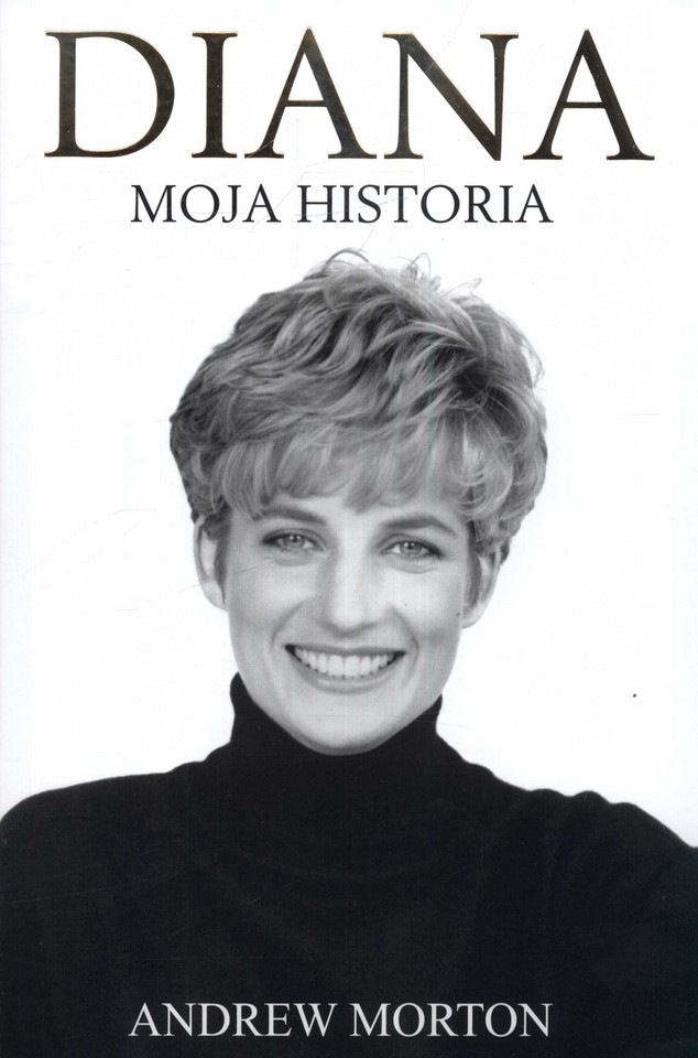 Andrew Morton, "Diana. Moja historia" (Dream Books)