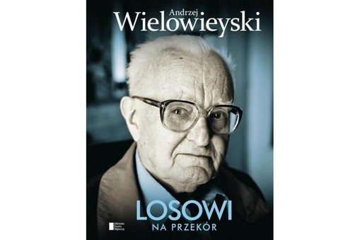 Losowi na przekór, Andrzej Wielowieyski, recenzja