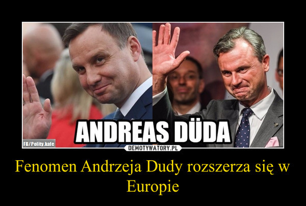 Andrzej Duda najlepsze memy z prezydentem w roli głównej