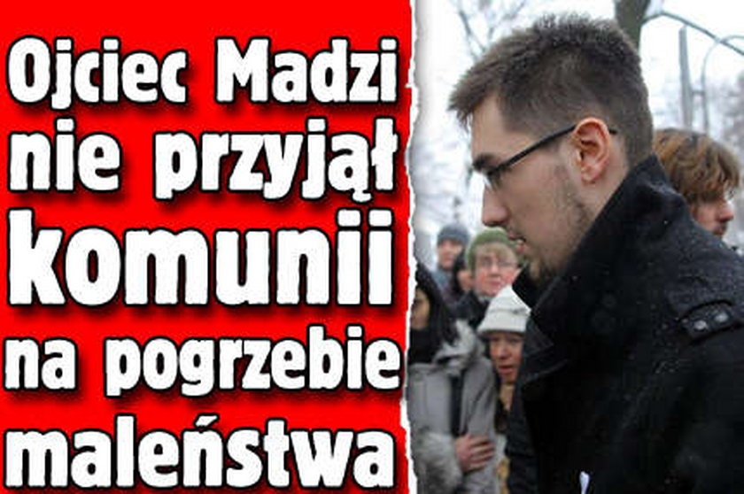 Ojciec Madzi nie przyjął komunii na pogrzebie maleństwa