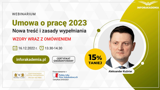 Webinarium „Umowa o pracę 2023 – nowa treść i zasady wypełniania. Wzory wraz z omówieniem” + certyfikat gwarantowany