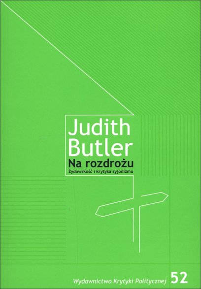 Judith Butler - "Na rozdrożu. Żydowskość i krytyka syjonizmu" (okładka)