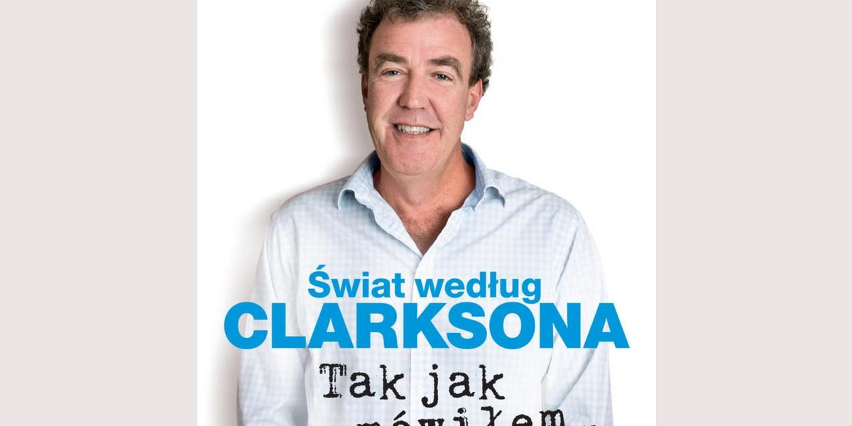 Jeremy Clarkson - Tak jak mówiłem...