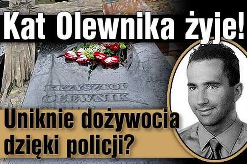 Kat Olewnika żyje! Uniknie dożywocia dzięki policji?