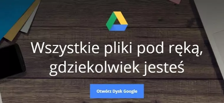 Dysk Google w trybie offline pozwala zachowywać dowolne pliki