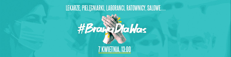 #BrawaDlaWas już 7 kwietnia o 13:00