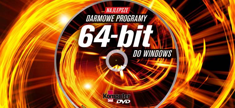 Płyta Komputer Świata: najlepsze darmowe 64-bitowe programy do Windows