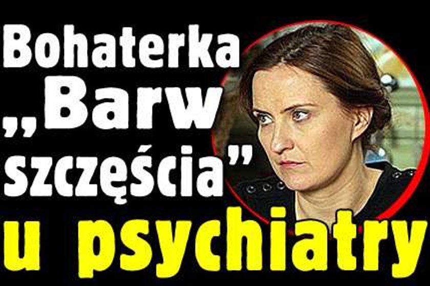 Bohaterka "Barw szczęścia" u psychiatry