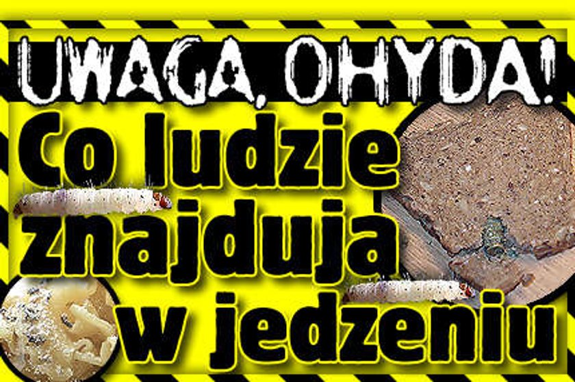 Co ludzie znajdują w jedzeniu?!