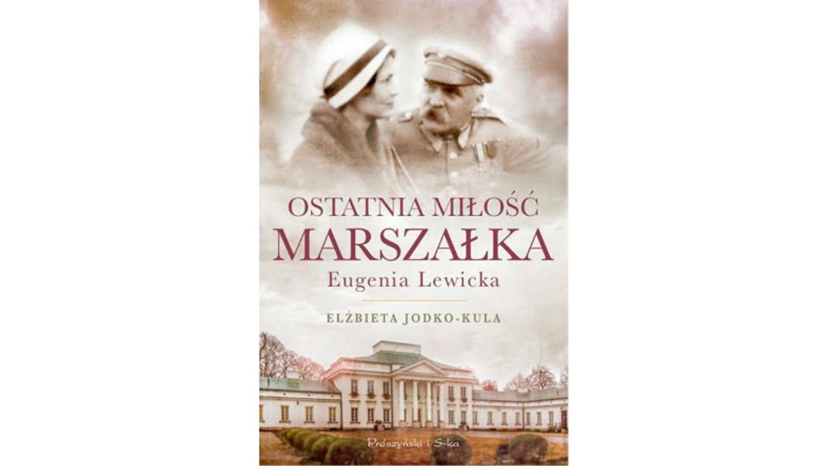 Ostatnia miłość Marszałka. Eugenia Lewicka, książka