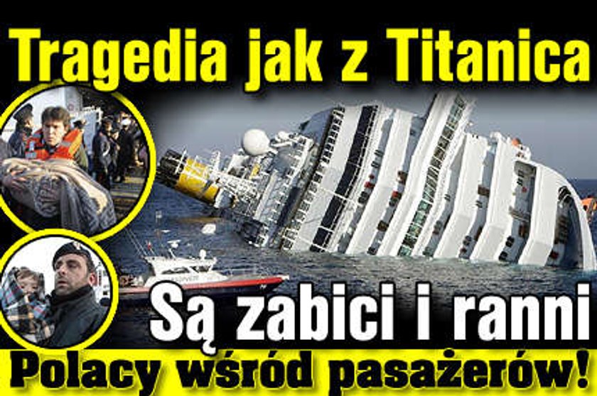 Tragedia jak z Titanica. Są zabici i ranni. Polacy wśród pasażerów!