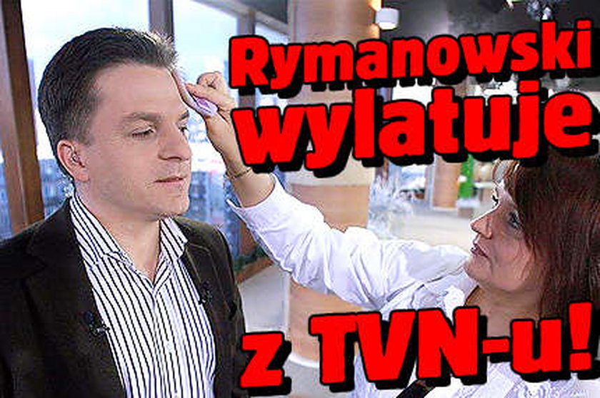 Rymanowski wylatuje z TVN-u!