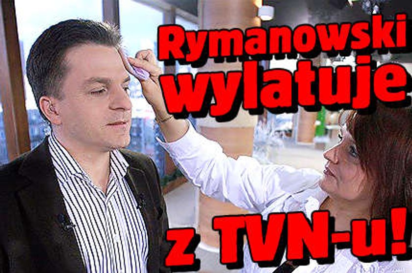 Rymanowski wylatuje z TVN-u!