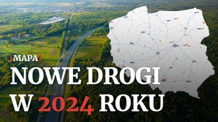 Nowe drogi w 2024 roku. Powstanie prawie 200 km szybkich tras [MAPA]