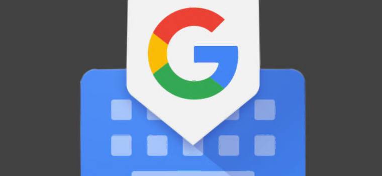 Klawiatura Google Gboard pozwala na szybsze tworzenie GIF-ów