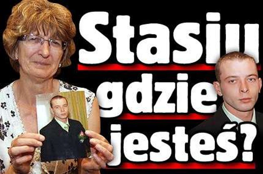 Stasiu! Gdzie jesteś?