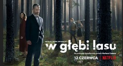 Polskie "W głębi lasu" i nowy sezon "Dark". Oto czerwcowe premiery Netfliksa