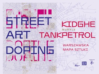 'Na tropach nieoczywistości' - Nowa edycja Warszawskiej Mapy Sztuki w Przestrzeni Publicznej Street Art Doping 2021
