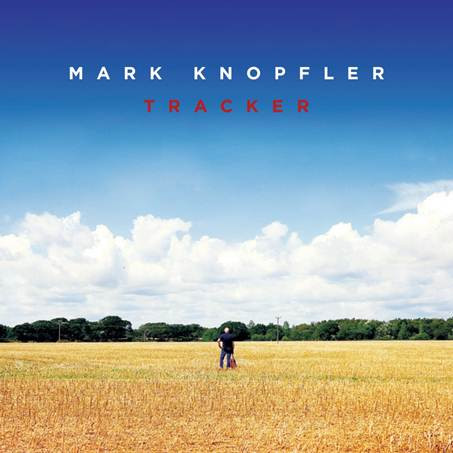 Mark Knopfler - "Tracker"
