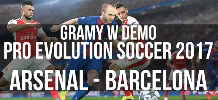 Gramy w demo Pro Evolution Soccer 2017