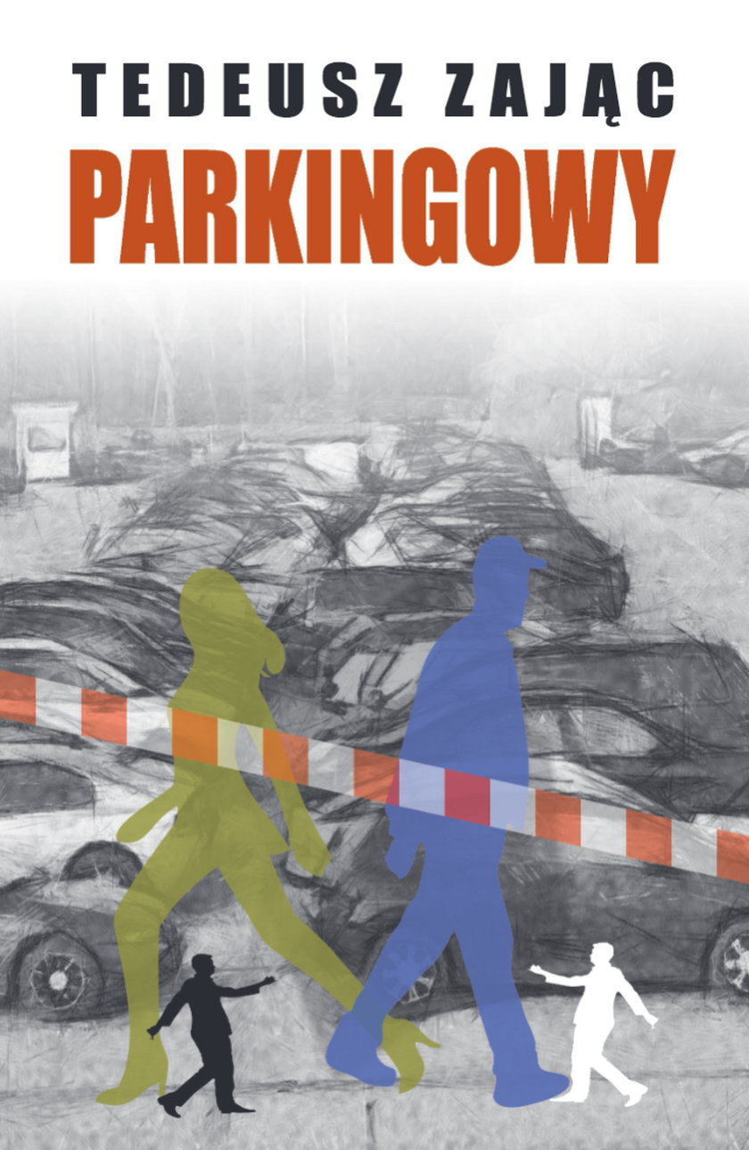 Parkingowy. Tadeusz Zając 