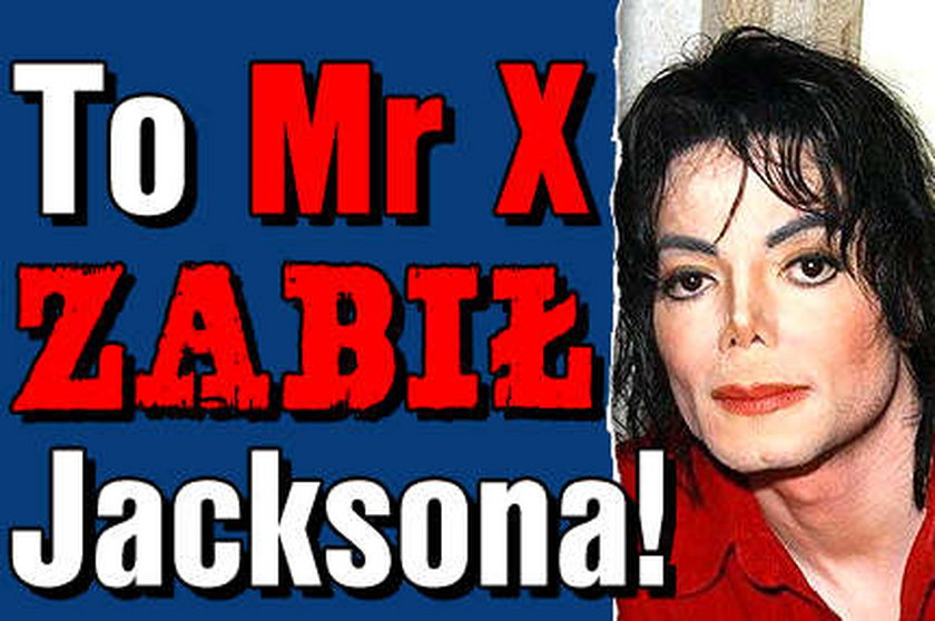 To Mr X zabił Jacksona