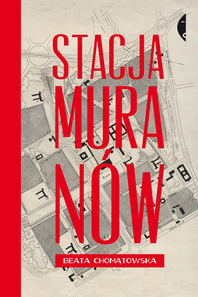 "Stacja Muranów" - Beata Chomątowska (2012)