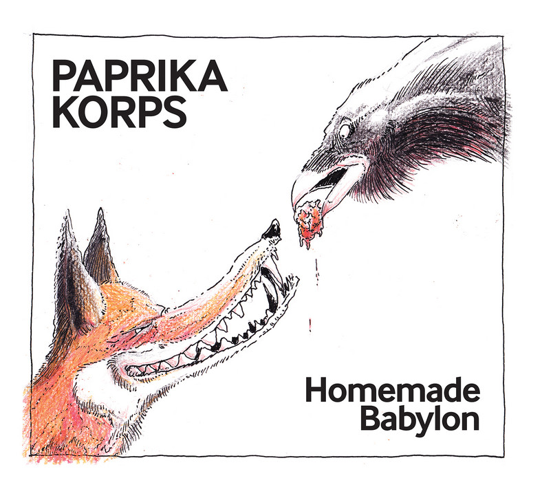 Paprika Korps-"Homemade Babylon"