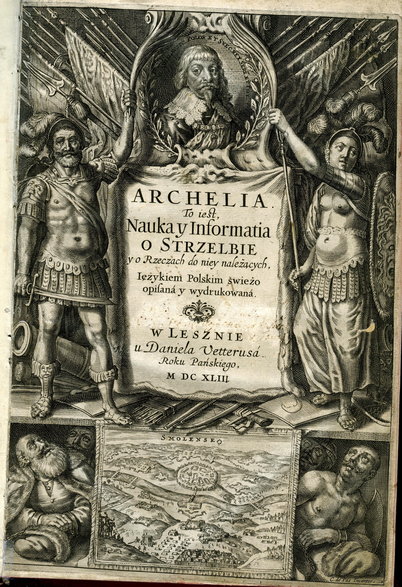 Jedna z książek wydrukowanych przez Vettera: Diego Uffan, Archelia albo artilleria to iest..., Leszno 1643