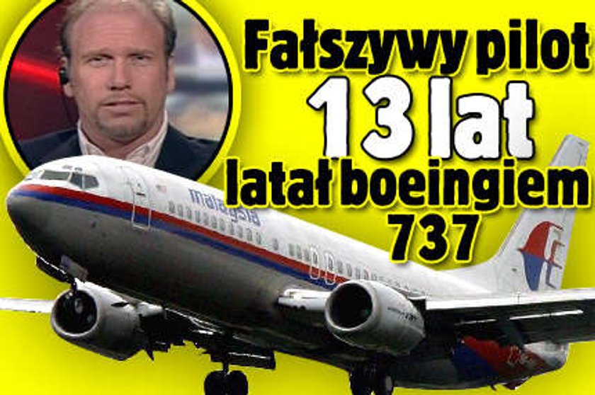 Fałszywy pilot 13 lat latał boeingiem 737