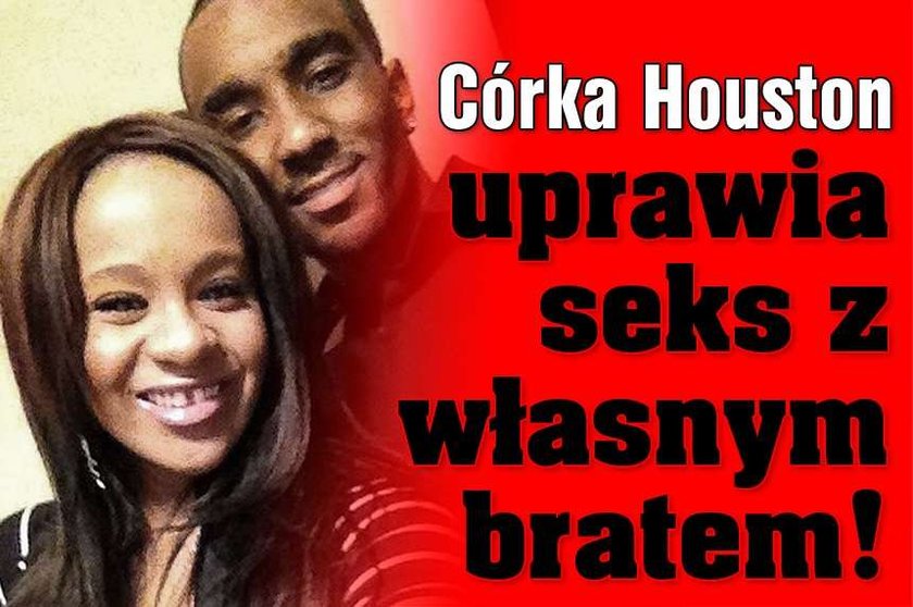 Córka Houston uprawia seks z własnym bratem!