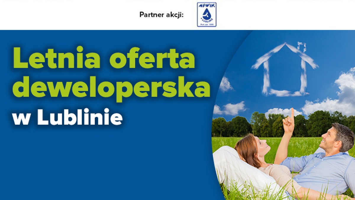 Letnia oferta lubelskich deweloperów