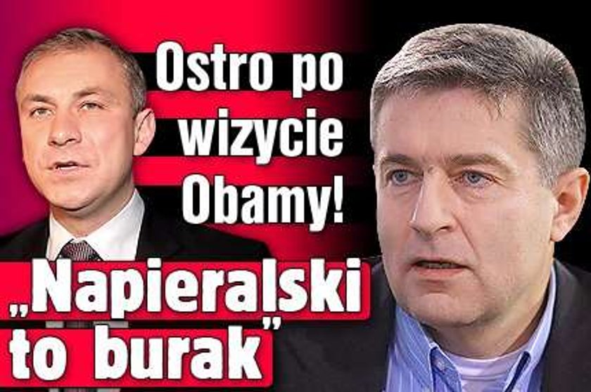 Ostro po wizycie Obamy! "Napieralski to burak"