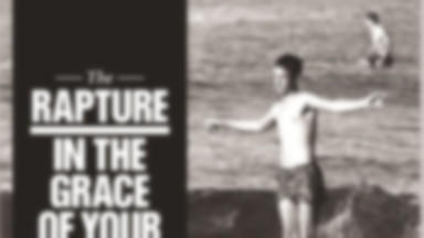 THE RAPTURE - "In the Grace of Your Love"