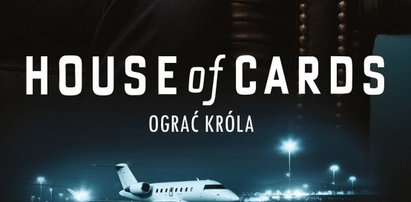 Pojedynek z królem, czyli drugi tom "House of cards"